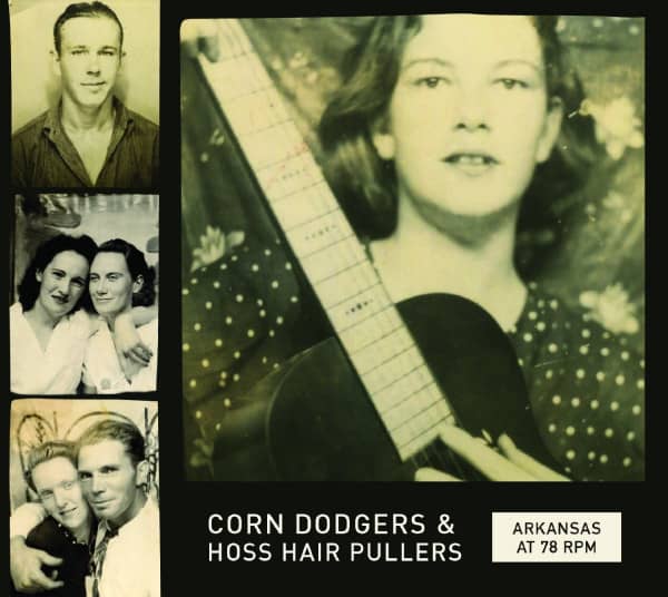 Arkansas at 78 RPM: Corn Dodgers & Hoss Hair Arkansas at 78 RPM: Corn Dodgers & Hoss Hair
