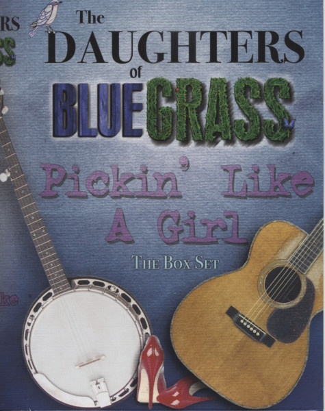 The Daughters Of Bluegrass - Pickin' Like A Girl - The Box Set (4-CD)