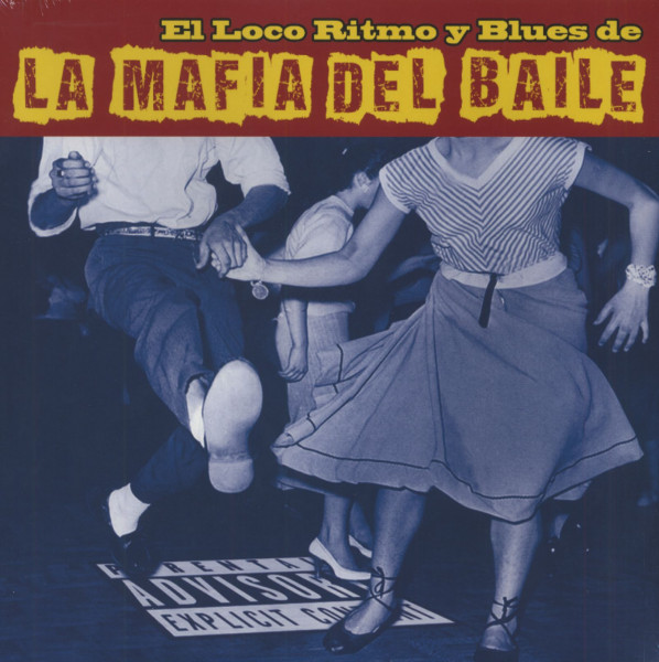 El Loco Ritmo Y Blues De La Mafia Del Baile (LP & CD) El Loco Ritmo Y Blues De La Mafia Del Baile (LP & CD)