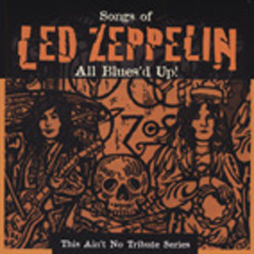 All Blues'd Up!: Songs Of Led Zeppelin