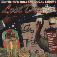 Preview: Lost Dreams - New Orleans Vocal Groups Preview: Lost Dreams - New Orleans Vocal Groups