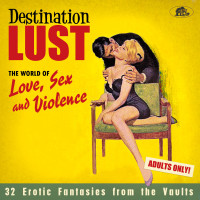 Preview: Destination Lust - Songs of Love, Sex And Violence (3-CD) Preview: Destination Lust - Songs of Love, Sex And Violence (3-CD)