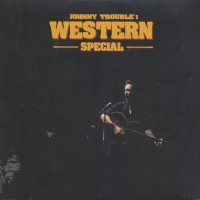 Preview: Johnny Trouble's Western Special (LP) Preview: Johnny Trouble's Western Special (LP)