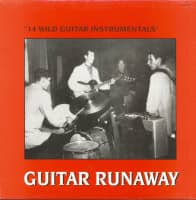 Preview: Guitar Runaway: "14 Wild Guitar Instrumentals" (LP) Preview: Guitar Runaway: "14 Wild Guitar Instrumentals" (LP)