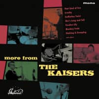 Preview: More From The Kaisers (LP) Preview: More From The Kaisers (LP)