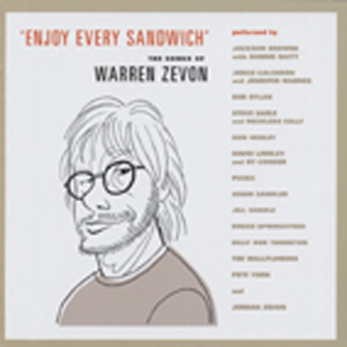 Enjoy Every Sandwich - Songs Of Warren Zevon Enjoy Every Sandwich - Songs Of Warren Zevon
