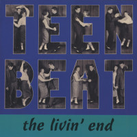Preview: Teen Beat - The Livin' End (CD) Preview: Teen Beat - The Livin' End (CD)