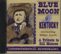 Preview: Blue Moon Of Kentucky - A Tribute To Bill Monroe - Instrumental Bluegrass (CD) Preview: Blue Moon Of Kentucky - A Tribute To Bill Monroe - Instrumental Bluegrass (CD)