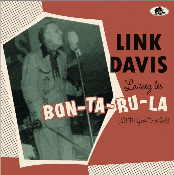 Laissez Les Bon-Ta-Ru-La (Let The Good Times Roll) (LP & CD, 10inch, 45rpm)