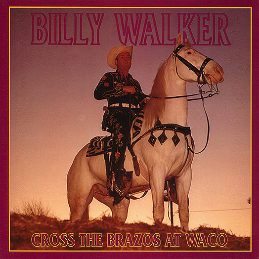 Cross The Brazos At Waco (6-CD Deluxe Box Set)