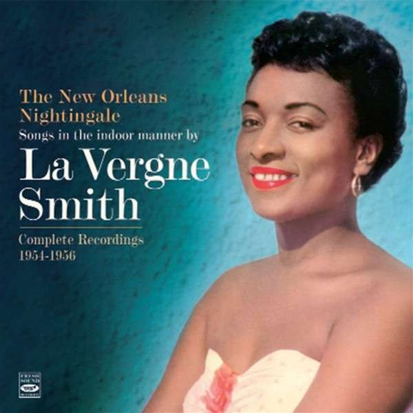 The New Orleans Nightingale - Complete Recordings 1954-1956 The New Orleans Nightingale - Complete Recordings 1954-1956