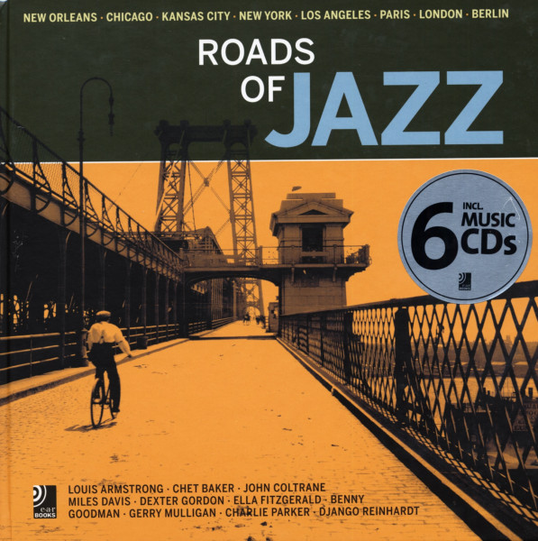 Roads Of Jazz - Roads Of Jazz - New Orleans, Chicago, Kansas City, New York, Los Angeles, Paris, London, Berlin (incl. 6-CD) Roads Of Jazz - Roads Of Jazz - New Orleans, Chicago, Kansas City, New York, Los Angeles, Paris, London, Berlin (incl. 6-CD)