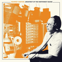 Preview: Kearney Barton - Architect Of The Northwest Sound (2-LP) Preview: Kearney Barton - Architect Of The Northwest Sound (2-LP)