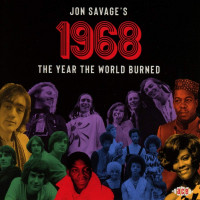 Preview: Jon Savage's 1968: The Year The World Burned (2-CD) Preview: Jon Savage's 1968: The Year The World Burned (2-CD)