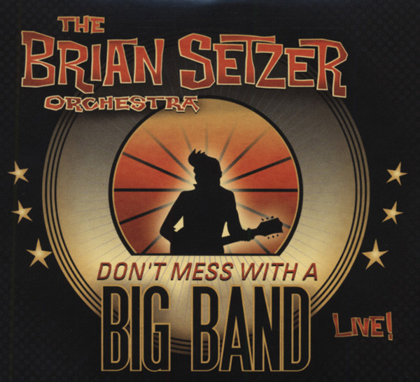 Don't Mess With A Big Band - Live! (2-CD) Don't Mess With A Big Band - Live! (2-CD)
