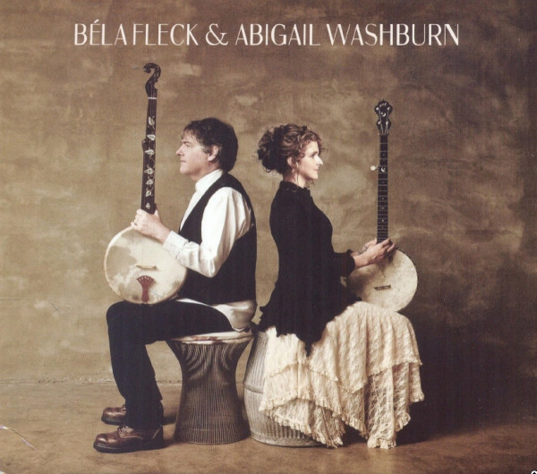 Bela Fleck & Abigail Washburn Bela Fleck & Abigail Washburn