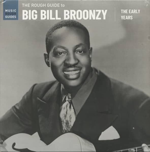 The Rough Guide To Big Bill Broonzy - The Early Years (LP) The Rough Guide To Big Bill Broonzy - The Early Years (LP)