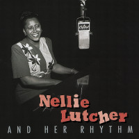 Preview: Nellie Lutcher & Her Rhythm (4-CD Deluxe Box Set) Preview: Nellie Lutcher & Her Rhythm (4-CD Deluxe Box Set)