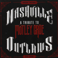 Preview: Nashville Outlaws - A Tribute To Mötley Crüe (Special Edition) Preview: Nashville Outlaws - A Tribute To Mötley Crüe (Special Edition)
