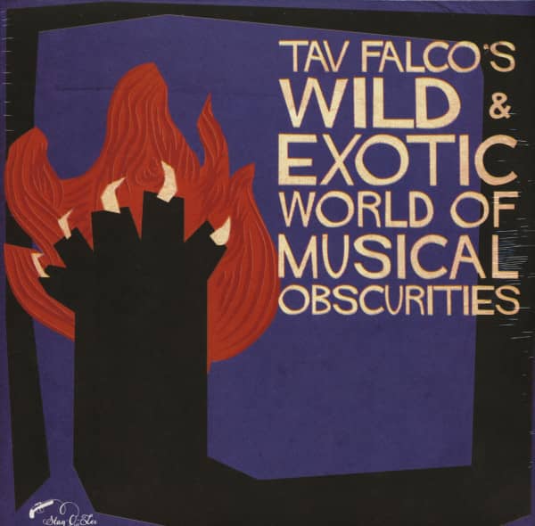 Tav Falco's - Wild And Exotic World Of Musical Obscurities (LP)